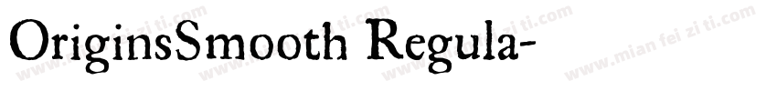 OriginsSmooth Regula字体转换